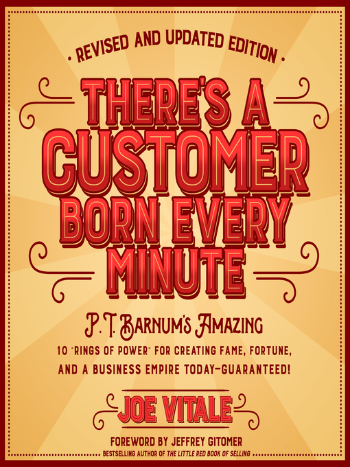 Title details for There's a Customer Born Every Minute by Joe Vitale - Available